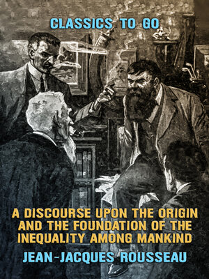 cover image of A Discourse Upon the Origin and the Foundation of the Inequality Among Mankind